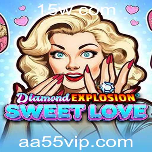 Descubra DiamondExplosionSweetLove: Uma Aventura Emocionante no Mundo dos Jogos